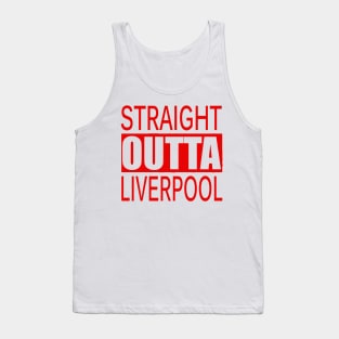 STRAIGHT OUTTA LIVERPOOL UK Tank Top